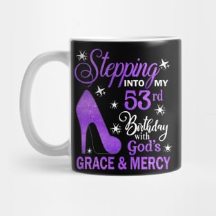 Stepping Into My 53rd Birthday With God's Grace & Mercy Bday Mug